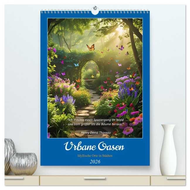 Urbane Oasen (hochwertiger Premium Wandkalender 2026 DIN A2 hoch), Kunstdruck in Hochglanz - Torsten Irmer