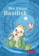 Cover-Bild zum Titel 'Der kleine Basilisk' von 'Gudrun Tielsch'