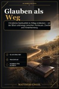 Cover-Bild zum Titel 'Glauben als Weg' von 'Matthias Engel'