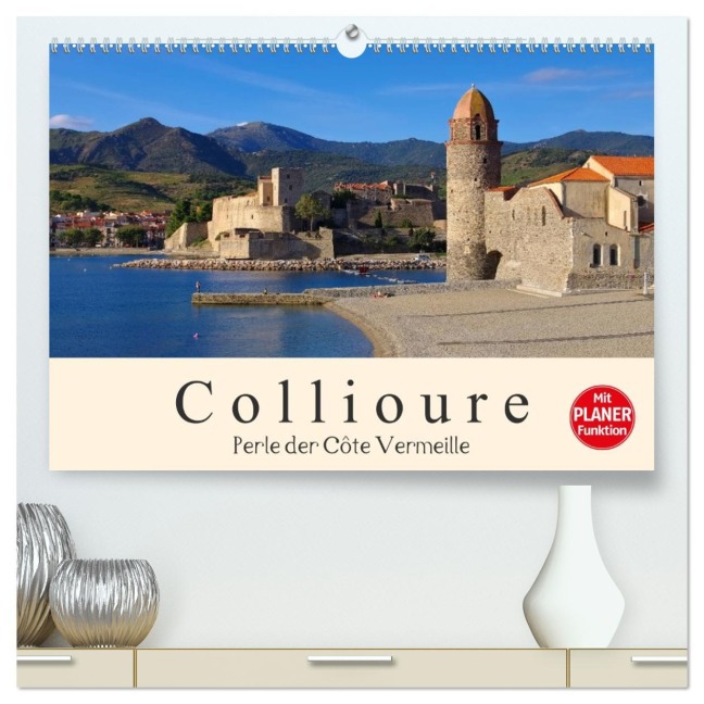 Collioure - Perle der Cote Vermeille (hochwertiger Premium Wandkalender 2026 DIN A2 quer), Kunstdruck in Hochglanz - LianeM LianeM