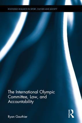 The International Olympic Committee, Law, and Accountability - Ryan Gauthier