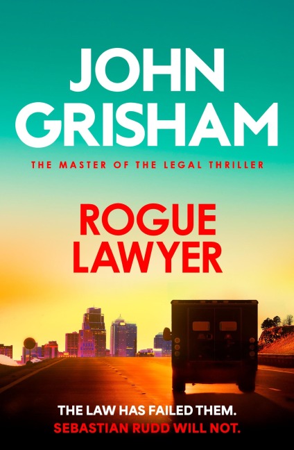 Rogue Lawyer - John Grisham