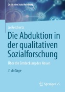 Cover-Bild zum Titel 'Die Abduktion in der qualitativen Sozialforschung' von 'Jo Reichertz'
