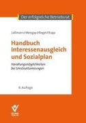 Cover-Bild zum Titel 'Handbuch Interessenausgleich und Sozialplan' von 'Nikolai Laßmann, Adrian Mengay, Hans Riegel, Rudi Rupp'