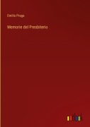 Cover-Bild zum Titel 'Memorie del Presbiterio' von 'Emilio Praga'
