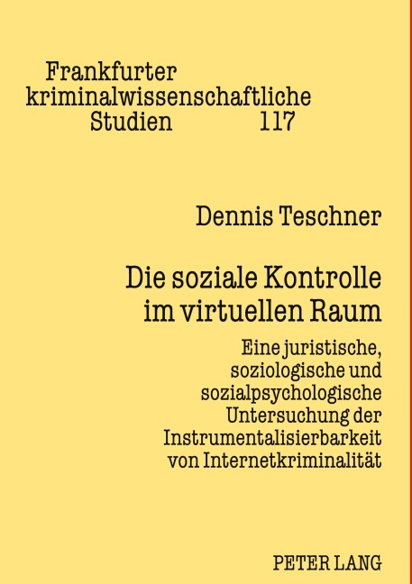 Die soziale Kontrolle im virtuellen Raum - Dennis Teschner