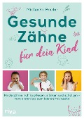 Cover-Bild zum Titel 'Gesunde Zähne für dein Kind' von 'Michaela Baake'