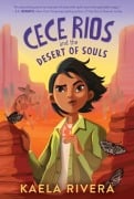 Cover-Bild zum Titel 'Cece Rios and the Desert of Souls' von 'Kaela Rivera'