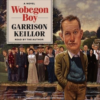 Wobegon Boy Lib/E - Garrison Keillor