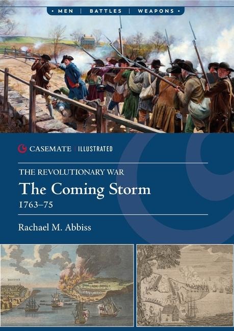 The Coming Storm, 1763-75 - Rachael Abbiss