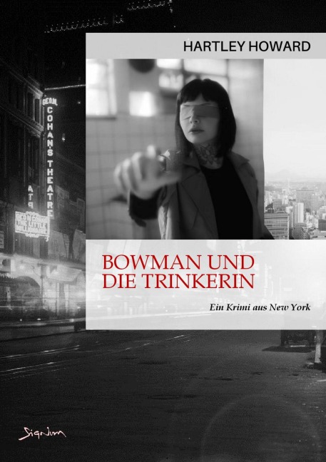 BOWMAN UND DIE TRINKERIN - Hartley Howard