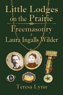 Little Lodges on the Prairie - Teresa Lynn