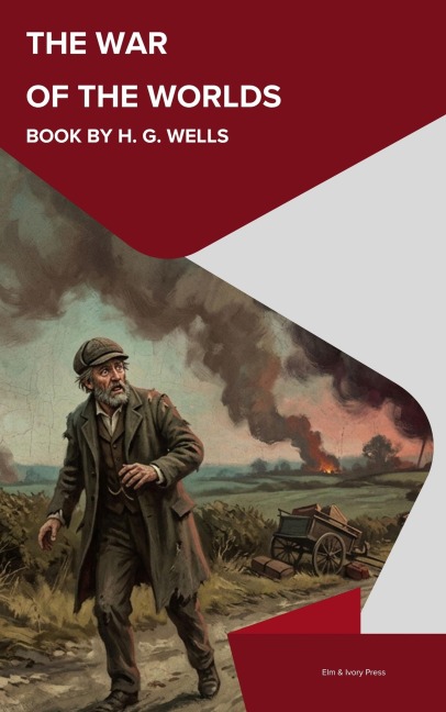 The War of the Worlds - H. G. Wells