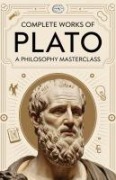 Cover-Bild zum Titel 'Complete Works of Plato: A Philosophy Masterclass (Grapevine edition)' von 'Plato Original Thinkers Institute'