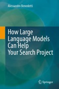 Cover-Bild zum Titel 'How Large Language Models Can Help Your Search Project' von 'Alessandro Benedetti'