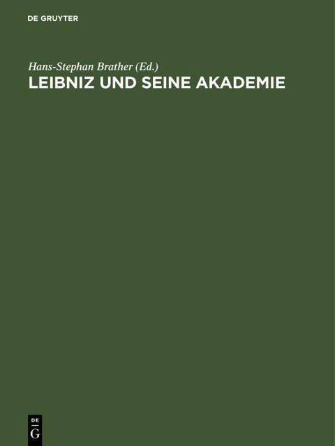 Leibniz und seine Akademie - 