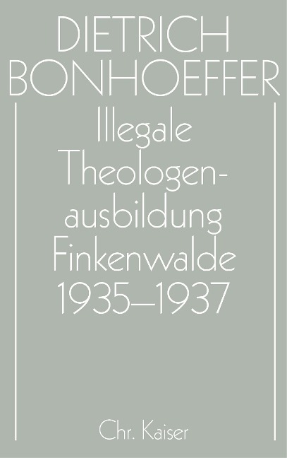 Illegale Theologenausbildung: Finkenwalde 1935-1937 - 