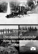 Cover-Bild zum Titel 'Der russisch-japanische Krieg bis zum Falle Port Arthurs' von 'Heinrich Lange'