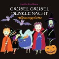 Grusel Grusel Dunkle Nacht - Halloweengedichte - 