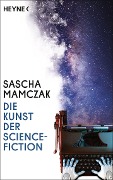 Cover-Bild zum Titel 'Die Kunst der Science-Fiction' von 'Sascha Mamczak'