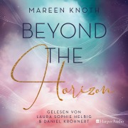Cover-Bild zum Titel 'Beyond the Horizon (ungekürzt)' von 'Mareen Knoth, Torsten Groß'