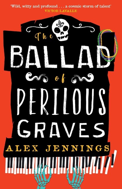 The Ballad of Perilous Graves - Alex Jennings
