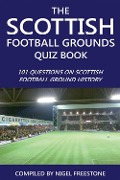 Cover-Bild zum Titel 'Scottish Football Grounds Quiz Book' von 'Nigel Freestone'