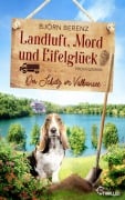 Cover-Bild zum Titel 'Landluft, Mord und Eifelglück: Der Schatz im Vulkansee' von 'Björn Berenz'
