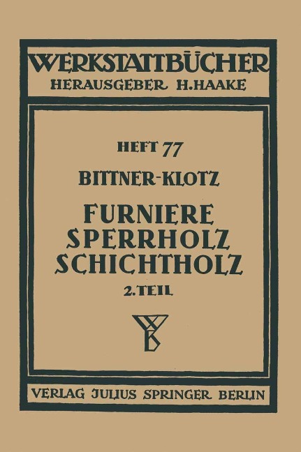 Furniere - Sperrholz Schichtholz - Joachim Bittner, Ludwig Klotz