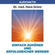 Cover-Bild zum Titel 'Einfach zuhören und erfolgreicher werden' von 'Hans Grünn'