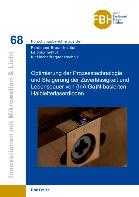 Optimierung der Prozesstechnologie und Steigerung der Zuverlässigkeit und Lebensdauer von (InAlGa)N-basierten Halbleiterlaserdioden - Erik Freier