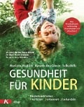 Cover-Bild zum Titel 'Gesundheit für Kinder' von 'Herbert Renz-Polster, Nicole Menche, Arne Schäffler'