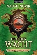 Cover-Bild zum Titel 'Die Feuerreiter seiner Majestät 05. Drachenwacht' von 'Naomi Novik'