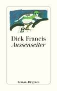 Cover-Bild zum Titel 'Außenseiter' von 'Dick Francis'
