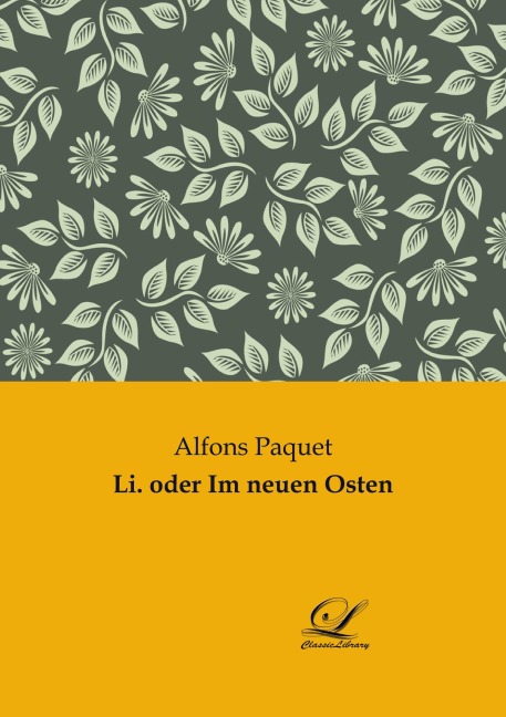 Li. oder Im neuen Osten - Alfons Paquet
