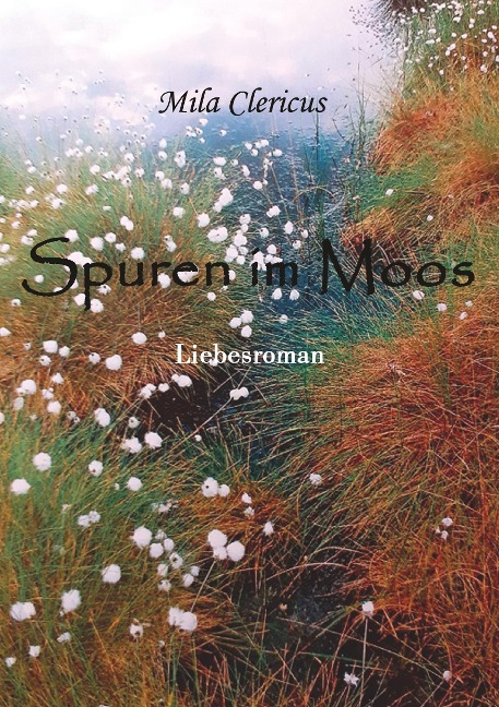 Spuren im Moos - Mila Clericus