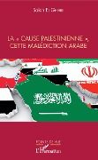 Cover-Bild zum Titel 'La "cause palestinienne", cette malédiction arabe' von 'Salah El Gharbi'