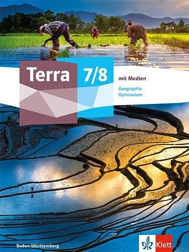 Terra Geographie 7/8. Schulbuch Klasse 7/8. Ausgabe Baden-Württemberg Gymnasium - 