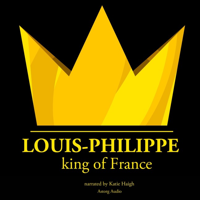 Louis-Philippe, King of France - J. M. Gardner
