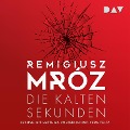 Cover-Bild zum Titel 'Die kalten Sekunden' von 'Remigiusz Mróz'
