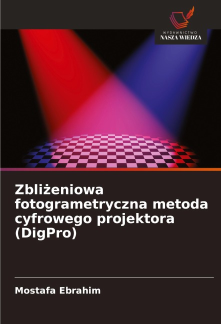 Zbli¿eniowa fotogrametryczna metoda cyfrowego projektora (DigPro) - Mostafa Ebrahim