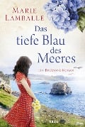 Cover-Bild zum Titel 'Das tiefe Blau des Meeres' von 'Marie Lamballe'