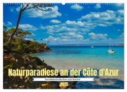 Naturparadiese an der Côte d'Azur (Wandkalender 2025 DIN A2 quer), CALVENDO Monatskalender - Tanja Voigt