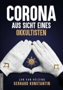 Cover-Bild zum Titel 'Corona aus Sicht eines Okkultisten' von 'Gerhard Konstantin, Jan van Helsing'