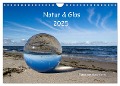 Natur und Glas (Wandkalender 2025 DIN A4 quer), CALVENDO Monatskalender - Uwe Kantz