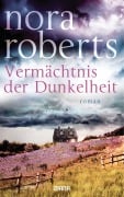 Cover-Bild zum Titel 'Vermächtnis der Dunkelheit' von 'Nora Roberts'
