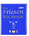  Das Friesen Kochbuch