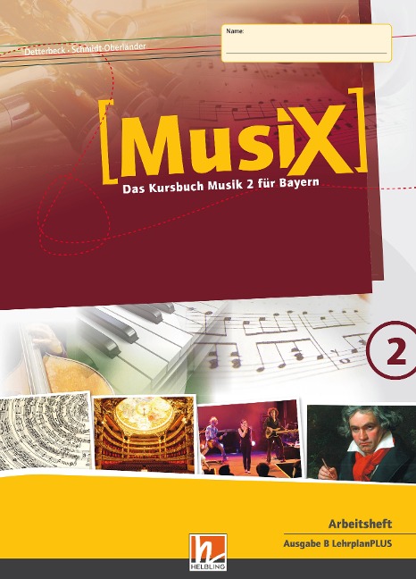 MusiX 2 BY (Ausgabe ab 2017) Arbeitsheft 2 - Markus Detterbeck, Gero Schmidt-Oberländer