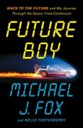 Cover-Bild zum Titel 'Future Boy' von 'Michael J Fox'