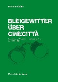 Cover-Bild zum Titel 'Bleigewitter über Cinecittà' von 'Christian Keßler'